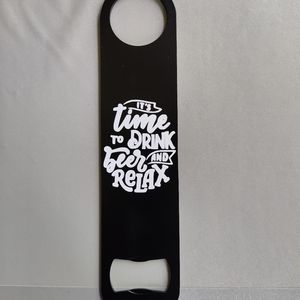 Stainless Steel Bottle Opener It's Time To Drink Beer And Relax